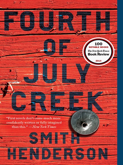 Title details for Fourth of July Creek by Smith Henderson - Wait list